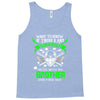 Want To Know If There Is L fe After Death Mess With My Brother And Fin Tank Top