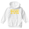 boy do i hate being right all the time Youth Hoodie