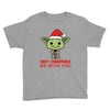may christmas be with you Youth Tee