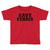 save ferris Toddler T-shirt