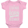 legends are born in december Baby Onesie