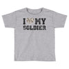 i love my soldier hunter camouflage Toddler T-shirt