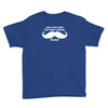 am i too late for that mustache thing Youth Tee