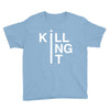 killing it Youth Tee