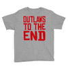 outlaws to the end 2 Youth Tee