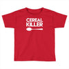 cereal killer Toddler T-shirt