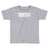 heavily medicated for your safety Toddler T-shirt