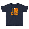 i love dbz Toddler T-shirt