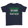 christmas so hard santas elves wanna find me Youth Tee