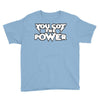 you got the power 2 Youth Tee