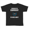 sarcastic comment loading Toddler T-shirt