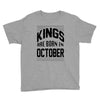 kings are born in october Youth Tee
