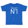 trust no Toddler T-shirt
