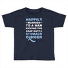 happily married to a man kicking the crap outta stomach cancer Toddler T-shirt