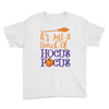 it's just a bunch of hocus pocus Youth Tee