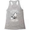 'm 99% sure you don't like me Racerback Tank