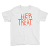 her treat Youth Tee