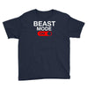 beast mode activated Youth Tee