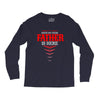 Have No Fear Father Is Here Long Sleeve Shirts