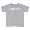 chicana eroded Toddler T-shirt