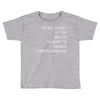intelligence is the ability to adapt to change Toddler T-shirt