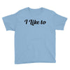 i like to Youth Tee