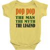 pop pop the man the myth the legend Baby Onesie
