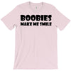 boobies make me smile (2) T-Shirt