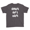 dissent dont relent Youth Tee