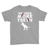 We Need More Teeth Youth Tee