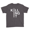 killing it Youth Tee
