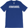 #awkward T-Shirt