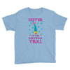 birthday troll sister Youth Tee