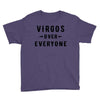 Virgos Over Everyone Youth Tee