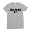 engaged af Ladies Fitted T-Shirt