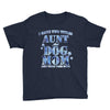 i have two tıtles aunt and dogmom an i rock them both flowers Youth Tee