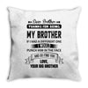 Thanks For Being My Brother, Your Big Brother Throw Pillow