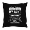 Dear Auntie, Thanks For Being My Aunt Throw Pillow
