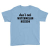 Don't Eat Watermelon Seeds Youth Tee