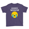 goodbye weekend Youth Tee