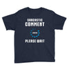 sarcastic comment loading Youth Tee