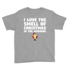 smell of christmas in the morning Youth Tee