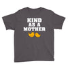 Kind As A Mother Youth Tee