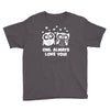 owl always love you Youth Tee