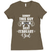 sorry this guy is already taken by a super sexy  february girl Ladies Fitted T-Shirt
