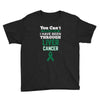 you can't scare or beat me i have been through liver cancer Youth Tee