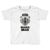 god mama bear Toddler T-shirt