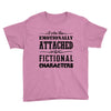 i am too emotionally attached to fictional characters Youth Tee