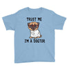 trust me i'm a dogtor Youth Tee