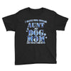 i have two tıtles aunt and dogmom an i rock them both flowers Youth Tee
